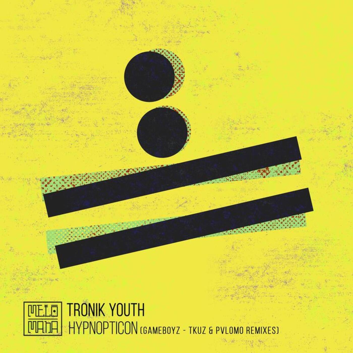 Tronik Youth – Hypnopticon [MEL031]